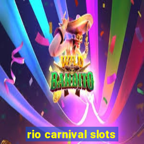 rio carnival slots